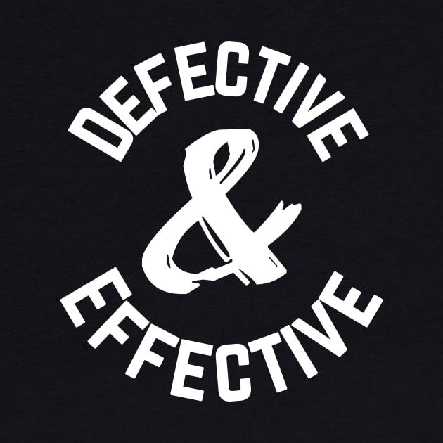 Defective and Effective by TalesfromtheFandom